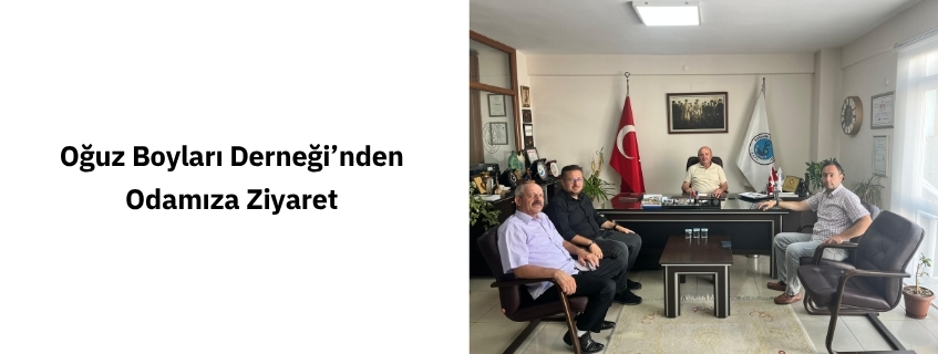 Oğuz Boyları Derneği’nden Odamıza Ziyaret